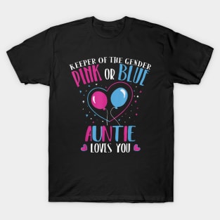 Keeper Of The Gender Pink Or Blue Auntie Loves You T-Shirt